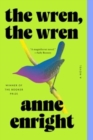 Image for The Wren, the Wren - A Novel
