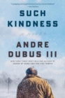 Image for Such kindness  : a novel