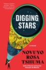 Image for Digging Stars : A Novel