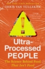 Image for Ultra-Processed People - Why We Can&#39;t Stop Eating Food That Isn&#39;t Food