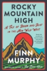 Image for Rocky Mountain High - A Tale of Boom and Bust in the New Wild West