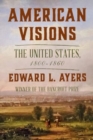 Image for American Visions : The United States, 1800-1860
