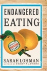 Image for Endangered Eating : America&#39;s Vanishing Foods