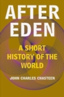 Image for After Eden : A Short History of the World
