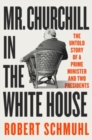 Image for Mr. Churchill in the White House