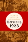 Image for Germany 1923: Hyperinflation, Hitler&#39;s Putsch, and Democracy in Crisis