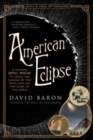 Image for American eclipse  : a nation&#39;s epic race to catch the shadow of the moon and win the glory of the world