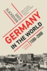 Image for Germany in the World : A Global History, 1500-2000
