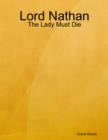 Image for Lord Nathan: The Lady Must Die