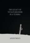 Image for The Legacy of Totalitarianism in a Tundra