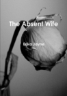 Image for The Absent Wife