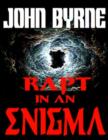 Image for &quot;Rapt In an Enigma&quot; - &quot;A True-life Tale of the Paranormal Unlike Any You Have Read Before&quot;
