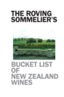 Image for The Roving Sommelier&#39;s Bucket List of New Zealand Wines