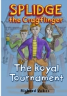 Image for Splidge the Cragflinger - the Royal Tournament