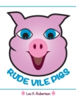 Image for Rude Vile Pigs