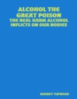 Image for Alcohol the Great Poison