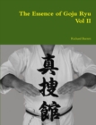 Image for The Essence of Goju Ryu - Vol II
