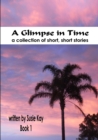 Image for A Glimpse in Time Book 1