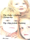 Image for Fuller Children Chronicles : The Otherworld Children
