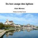 Image for Du Bon Usage Des Eglises