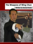 Image for The Weapons of Wing Chun