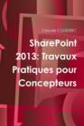 Image for Sharepoint 2013: Travaux Pratiques Pour Concepteurs