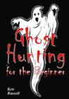 Image for Ghost Hunting for the Beginner