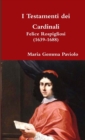 Image for I Testamenti Dei Cardinali: Felice Rospigliosi (1639-1688)