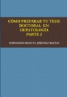Image for Como Preparar Tu Tesis Doctoral En Hepatologia. Parte 2