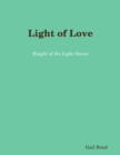 Image for Light of Love: Knight of the Light Series