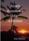 Image for Monty Beaumont&#39;s Mis-Adventure