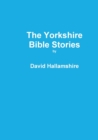 Image for The Yorkshire Bible Stories