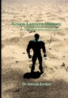 Image for Green Lantern History: an Unauthorised Guide to the Dc Comic Book Series Green Lantern