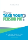 Image for How to Take Your Pension Pot