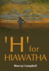 Image for &#39;H&#39; for &#39;Hiawatha&#39;