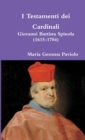 Image for I Testamenti Dei Cardinali: Giovanni Battista Spinola (1615-1704)