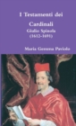 Image for I Testamenti Dei Cardinali: Giulio Spinola (1612-1691)