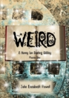 Image for Weird : A Henry Ian Darling Oddity Missive One