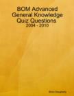 Image for BOM Advanced General Knowledge Quiz Questions : 2004 - 2010