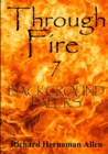 Image for Through Fire 7: Background Papers