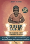 Image for Queer Sais-Je ? Version Gay - Connaissez-Vous Bien La Culture Gay, Lesbienne, Trans, Queer Et Feministe ?