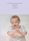 Image for The Complete Guide to Pregnancy and Child Care - the Baby Manual - Part One