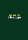 Image for We are for Change