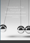 Image for Momentum - Our Moment of Reflection and Action : Spiritual thoughts to accompany us during Covid 19 and beyond