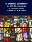 Image for THE ORDER FOR CONFERRRING the RITES OF ORDINATION ACCORDING TO THE PONTIFICALE`ROMANIUM