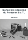 Image for Manuel De Reparation Du Pentacon Six Tl