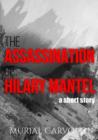 Image for The Assassination of Hilary Mantel