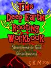 Image for The Deep Earth Rooting Workbook - Attunement to Gaia Consciousness