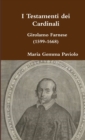 Image for I Testamenti Dei Cardinali: Girolamo Farnese (1599-1668)