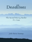 Image for Deadlines ; the 2nd Murray Barber P I Case